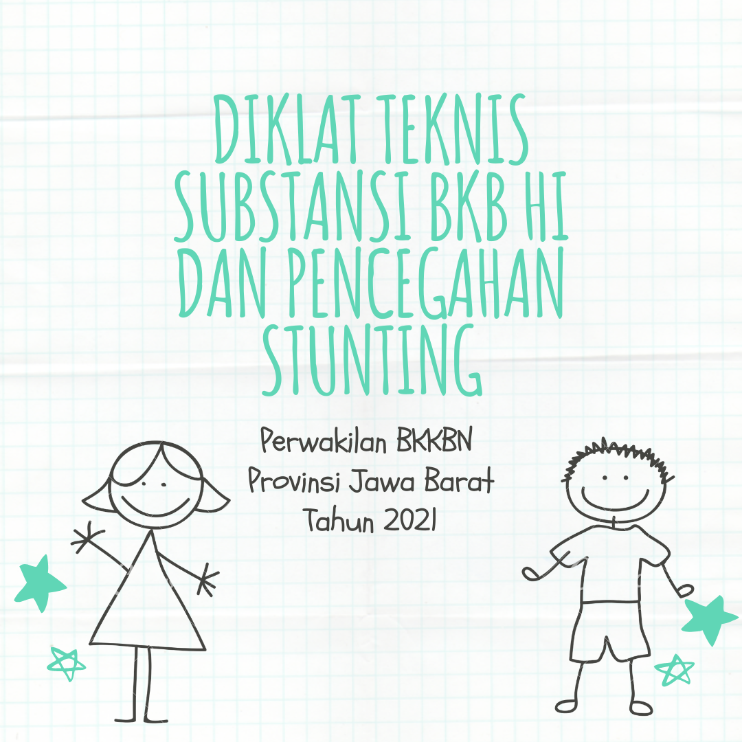 Diklat Teknis Substansi BKB HI dan Pencegahan Stunting Angkatan 1 Bidang Latbang
