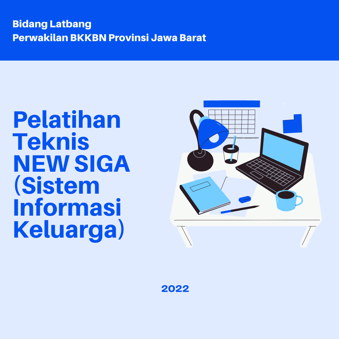Pelatihan Teknis NEW SIGA (Sistem Informasi Keluarga) Angkatan I